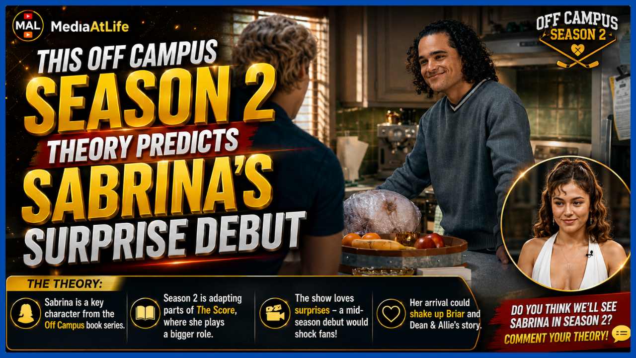 This Off Campus Season 2 Theory Predicts Sabrina’s Surprise Debut