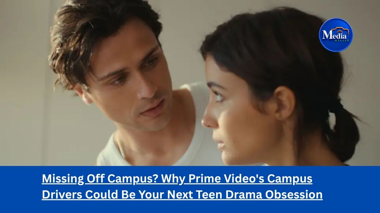 Missing Off Campus? Why Prime Video's Campus Drivers Could Be Your Next Teen Drama Obsession